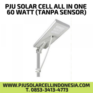 PJU SOLAR CELL ALL IN ONE 60WATT-TANPA SENSOR